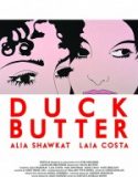 Hızlandırılmış Aşk / Duck Butter